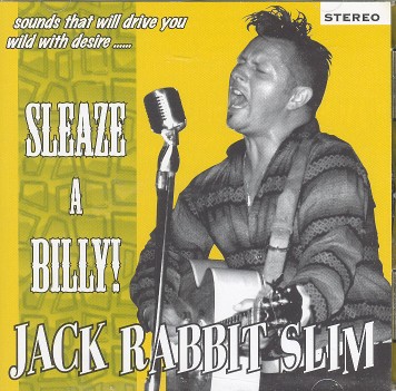 Jack Rabbit Slim - Sleazy Billy